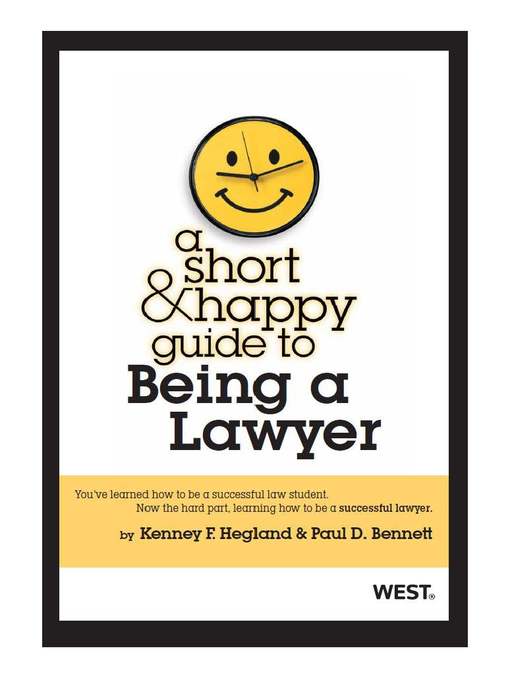 Title details for A Short and Happy Guide to Being a Lawyer by Kenney Hegland - Available